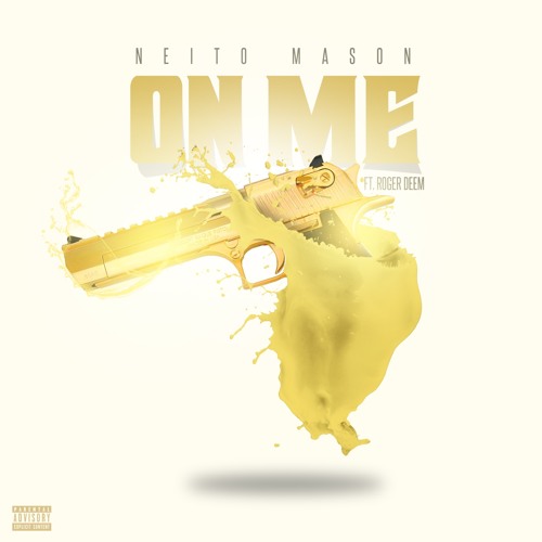 Neito Mason Ft Roger Deem - On Me