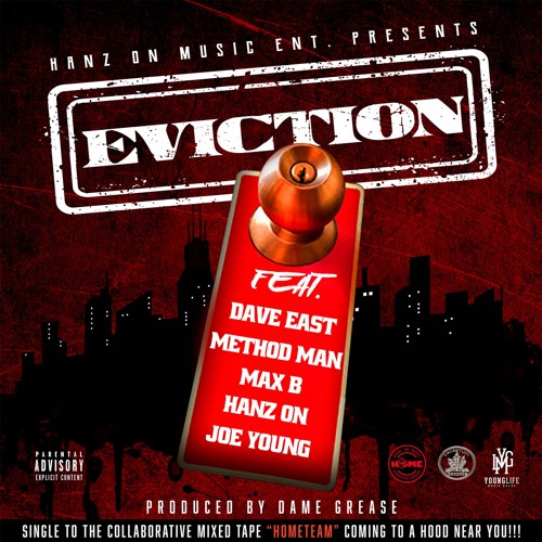 DAVE EAST X METHOD MAN X MAX B X HANZ ON X JOE YOUNG - EVICTION (CLEAN)