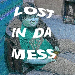 Lost In The Mess (Prod. Yarino)