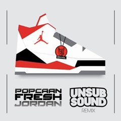 Popcaan - Fresh Jordan - UNSUB SOUND Remix (Preview)