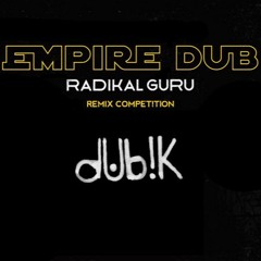 Radikal Guru – Empire Dub (DubiK remix)