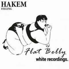Hakem - Feeling (Original Mix)[Flat Belly White Recordings]