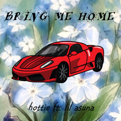 Bring Me Home ft. lil asuna