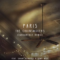 The Chainsmokers - Paris (Subsurface Remix) [BUY = FREE DOWNLOAD]