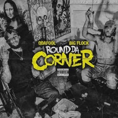Q Da Fool (Feat. Big Flock) - Round Da Corner