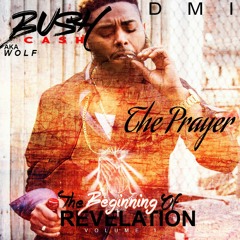 Bush Cash - The Prayer | Official Audio | January 2017