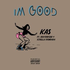 Dexter Fizz X Picasso X Scrilla Dondada - I'm Good