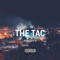 Yuhh Boy E - The Tac