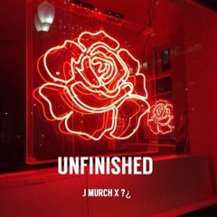 "Unfinished" (Unedited)