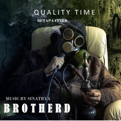 Brother D - Quality Time (Betapa Cinta)