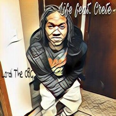 Life ft. Crete (Prod. By ConCrete)