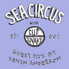 Cut Snake & Mates Ep 002 Kevin Anderson Guest Mix