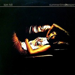 Kim Hill - Summertime In Aspen (DJ Spinna Remix)