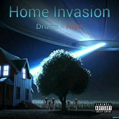 Home Invasion Drizzo X Rojo