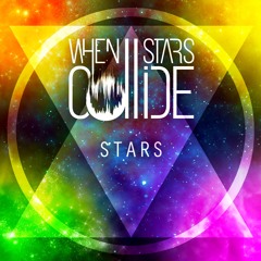 WHEN STARS COLLIDE - Stars