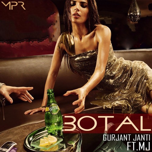 BOTAL | Gurjant Janti FT.MJ
