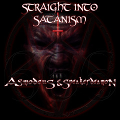 Asmodeus & Speakerdeamon - Straight Into Satanism