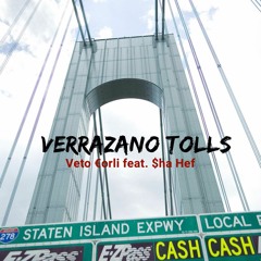 Verrazano Tolls feat. $ha Hef (Prod. by P.Soul)