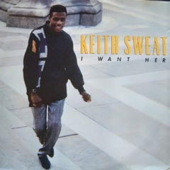 Keith Sweat "I Want Her" (1987)