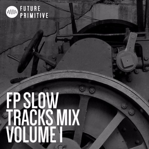 FP Slow Tracks Mix Volume 1