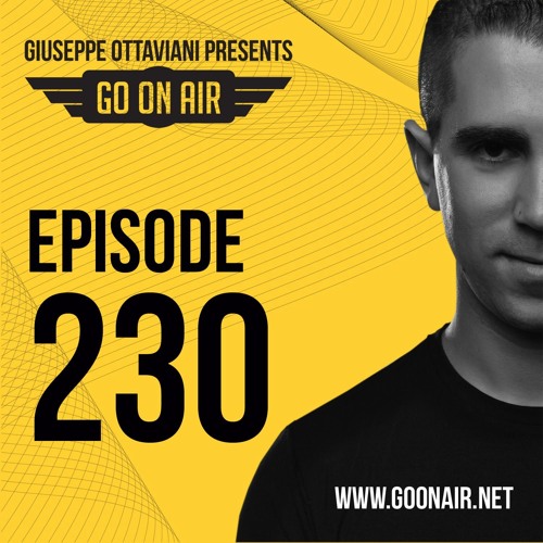 Giuseppe Ottaviani presents GO On Air Episode 230