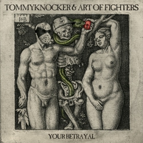 Tommyknocker & Art Of Fighters - Your Betrayal