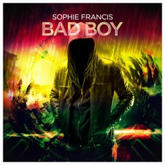 Sophie Francis - Bad Boy (Cut from Tiësto's Clublife 478)