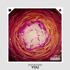 Anton Guss - You (Original Mix)