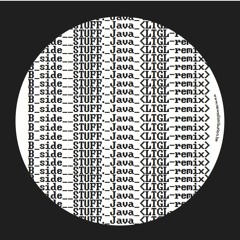 STUFF. - Java (LTGL Remix) [TNGRM014]