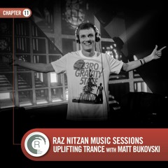 Raz Nitzan Music: Matt Bukovski - Uplifting Trance Sessions (Chapter 11) **FREE DOWNLOAD**