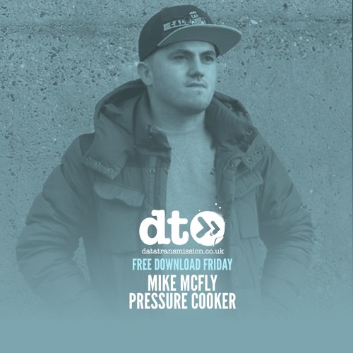 Free Download: Mike McFly - Pressure Cooker