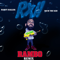 RAMBO Feat. Marty Baller & Rich The Kid (Kind of Remix)