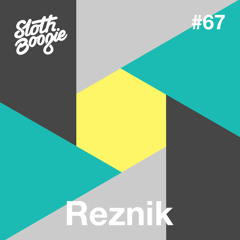 SlothBoogie Guestmix #67 - Reznik