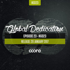 Global Dedication - Episode 23 #GD23