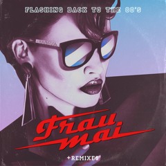 Frau Mai - Flashing Back To The 80's