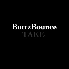 ButtzBounce - TAKE～BLACK～(Originalmix)Free DL