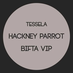 Hackney Parrot (Bifta Junglist Edit) [Free Download]