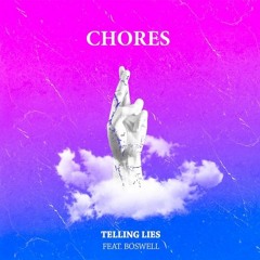 Chores - Telling Lies (Will Qu Remix)