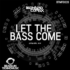 BTMFD039 - Leonard Corax - Let The Bass Come (Original Mix)