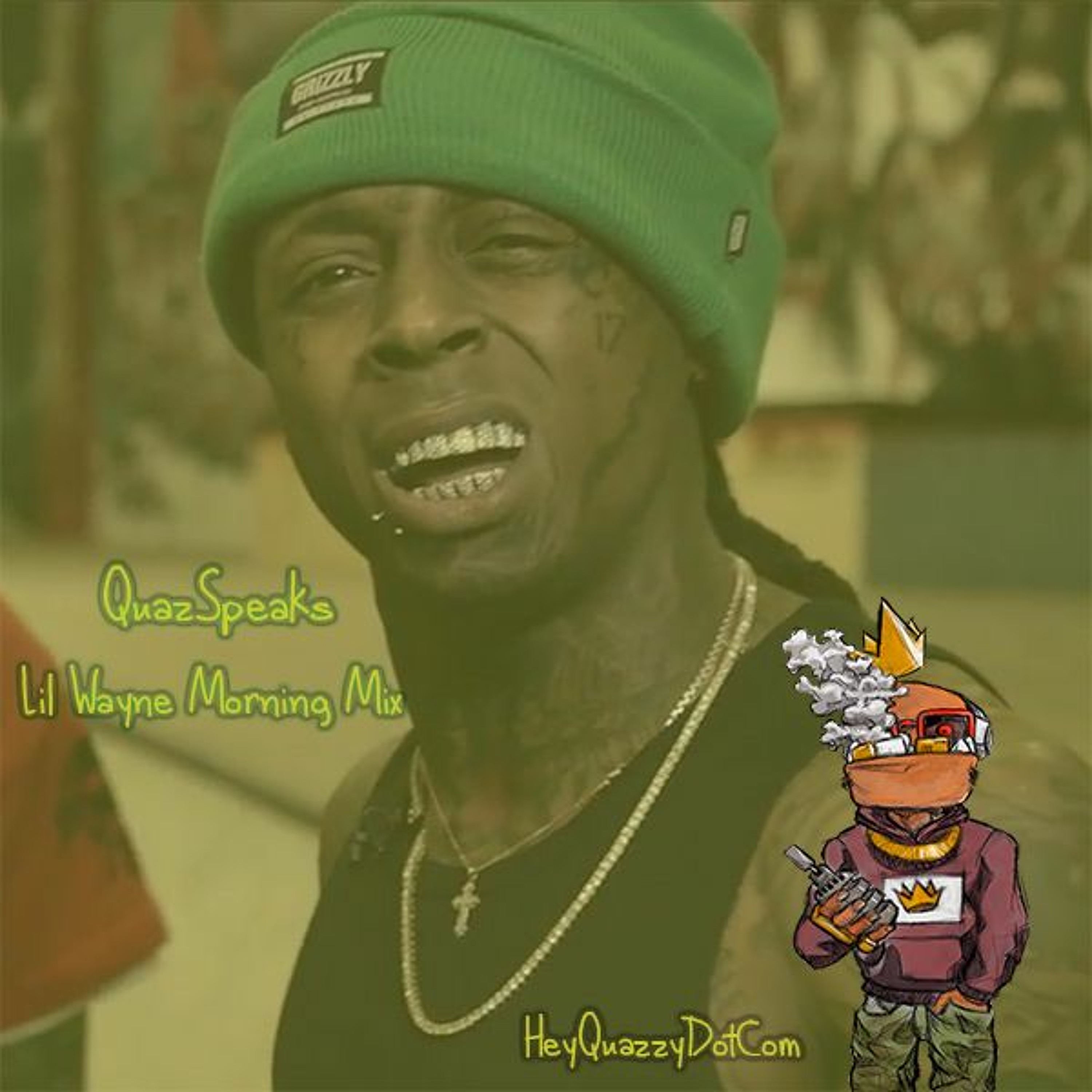 Lil Wayne Morning Mix - Quaz Speaks (FREE DOWNLOAD HeyQuazzy.Com) episode artwork