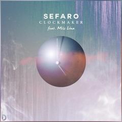 Sefaro - Clockmaker (feat. Miss Lina)