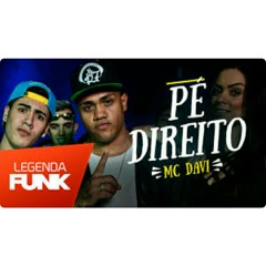 Mc Davi - Pé Direito (Julio Pereira Diego Anjos & Tortinho Pvh Remix).mp3