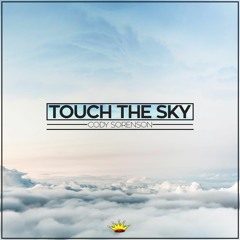Cody Sorenson - Touch The Sky [King Step]