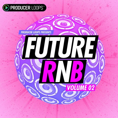 Stream Future RnB Vol 2 Demo by Producer Loops | Listen online for free ...