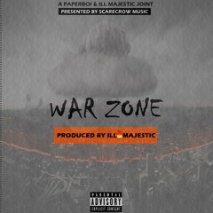 War Zone (Prod. By Ill Majestic)