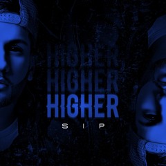 Sip - Higher