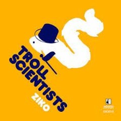 Troll Scientists - Ziko [Psychedelic 2009]