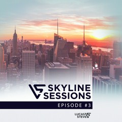 Lucas & Steve Present Skyline Sessions 003
