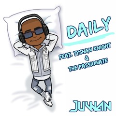 Daily (feat. Tyshan Knight & The Passionate)