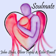 John Styles, Oliver Papke & Colin Powell - Soulmate
